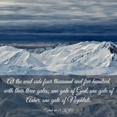 Picture 03 - Ezekiel 48:34 KJV - At the west side four thousand and five hundred, - Bible Verse Picture