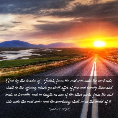 Picture 03 - Ezekiel 48:8 KJV - And by the border of Judah, from the east side - Bible Verse Picture