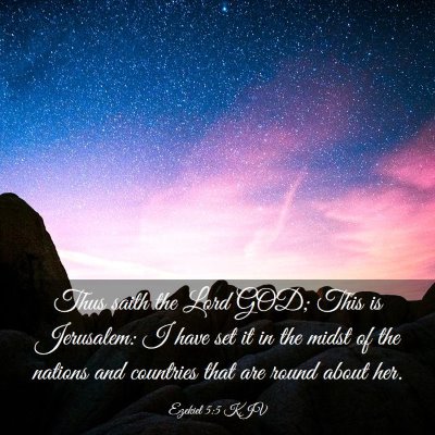 Picture 03 - Ezekiel 5:5 KJV - Thus saith the Lord GOD; This is Jerusalem: I - Bible Verse Picture