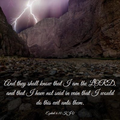 Picture 03 - Ezekiel 6:10 KJV - And they shall know that I am the LORD, and that - Bible Verse Picture