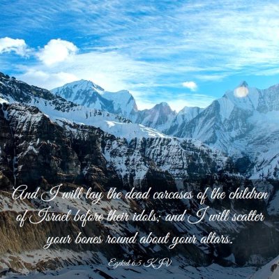 Picture 03 - Ezekiel 6:5 KJV - And I will lay the dead carcases of the children - Bible Verse Picture