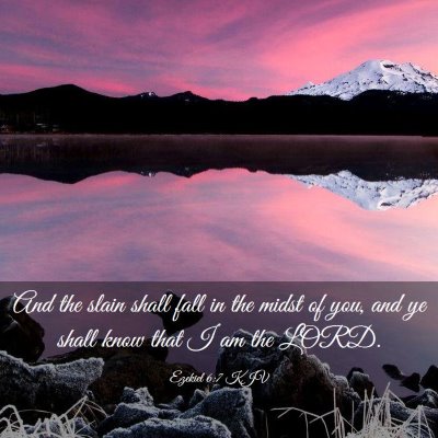 Picture 03 - Ezekiel 6:7 KJV - And the slain shall fall in the midst of you, and - Bible Verse Picture