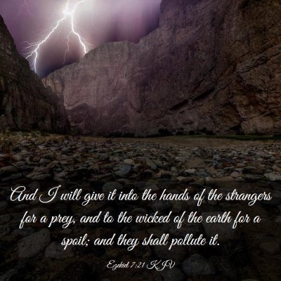 Picture 03 - Ezekiel 7:21 KJV - And I will give it into the hands of the - Bible Verse Picture