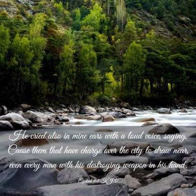 Picture 03 - Ezekiel 9:1 KJV - He cried also in mine ears with a loud voice, - Bible Verse Picture