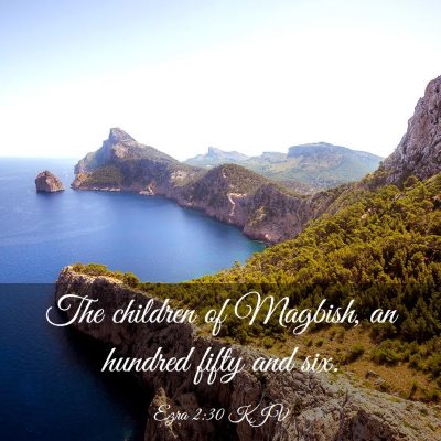 Picture 03 - Ezra 2:30 KJV - The children of Magbish, an hundred fifty and - Bible Verse Picture