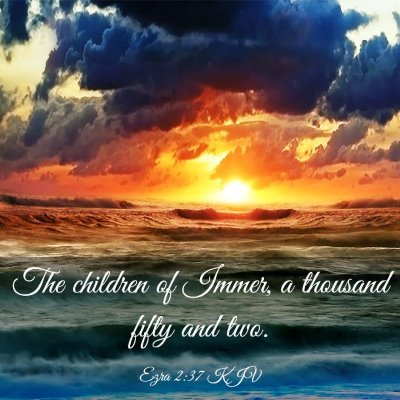 Picture 03 - Ezra 2:37 KJV - The children of Immer, a thousand fifty and - Bible Verse Picture