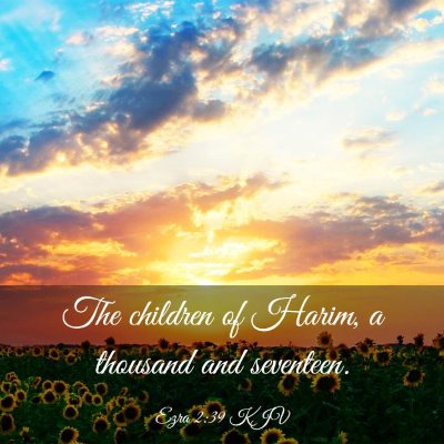 Picture 03 - Ezra 2:39 KJV - The children of Harim, a thousand and - Bible Verse Picture