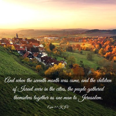 Picture 03 - Ezra 3:1 KJV - And when the seventh month was come, and the - Bible Verse Picture