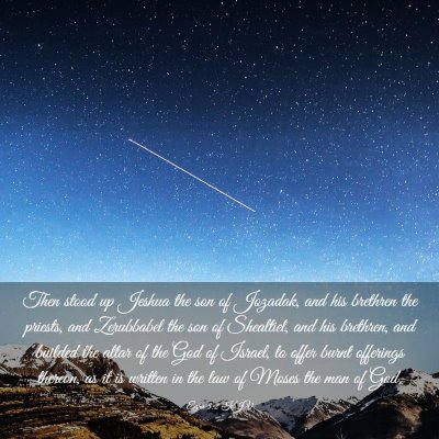 Picture 03 - Ezra 3:2 KJV - Then stood up Jeshua the son of Jozadak, and his - Bible Verse Picture