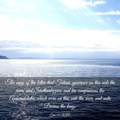 Picture 03 - Ezra 5:6 KJV - The copy of the letter that Tatnai, governor on - Bible Verse Picture