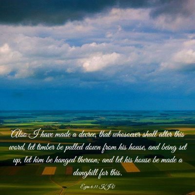 Picture 03 - Ezra 6:11 KJV - Also I have made a decree, that whosoever shall - Bible Verse Picture