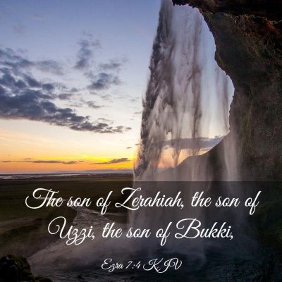 Picture 03 - Ezra 7:4 KJV - The son of Zerahiah, the son of Uzzi, the son of - Bible Verse Picture
