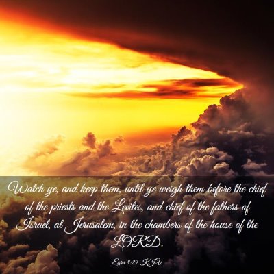 Picture 03 - Ezra 8:29 KJV - Watch ye, and keep them, until ye weigh them - Bible Verse Picture