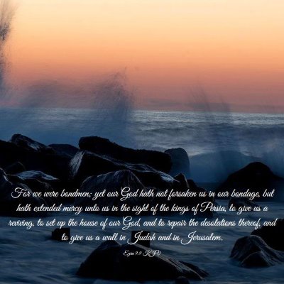 Picture 03 - Ezra 9:9 KJV - For we were bondmen; yet our God hath not - Bible Verse Picture