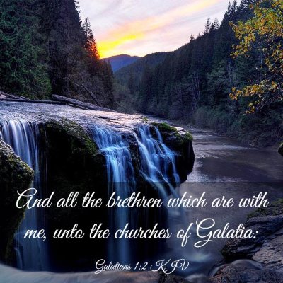 Picture 03 - Galatians 1:2 KJV - And all the brethren which are with me, unto the - Bible Verse Picture