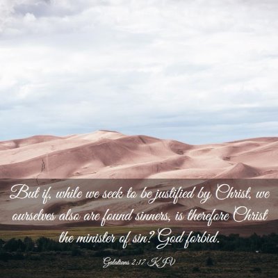 Picture 03 - Galatians 2:17 KJV - But if, while we seek to be justified by Christ, - Bible Verse Picture