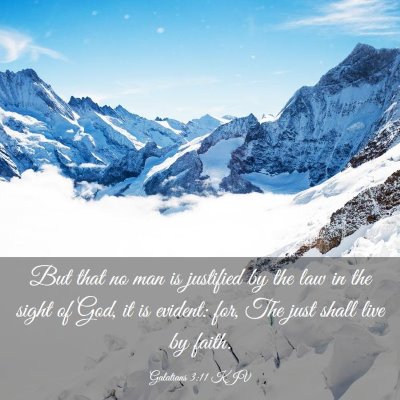 Picture 03 - Galatians 3:11 KJV - But that no man is justified by the law in the - Bible Verse Picture