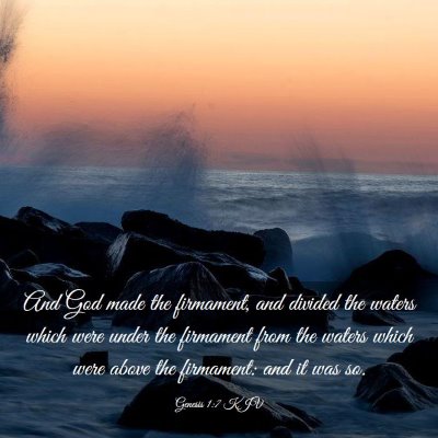 Picture 03 - Genesis 1:7 KJV - And God made the firmament, and divided the - Bible Verse Picture