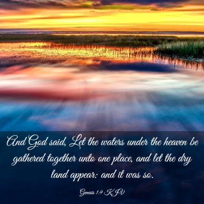 Picture 03 - Genesis 1:9 KJV - And God said, Let the waters under the heaven be - Bible Verse Picture