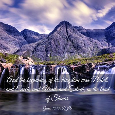 Picture 03 - Genesis 10:10 KJV - And the beginning of his kingdom was Babel, and - Bible Verse Picture