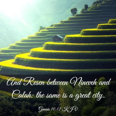 Picture 03 - Genesis 10:12 KJV - And Resen between Nineveh and Calah: the same is - Bible Verse Picture