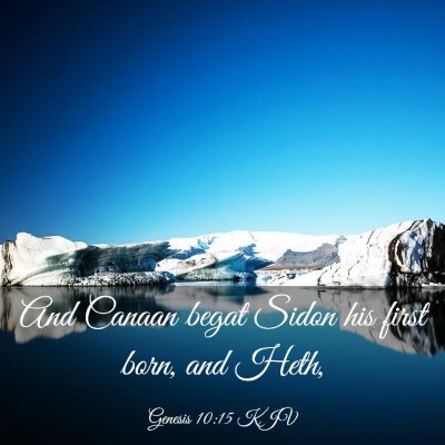 Picture 03 - Genesis 10:15 KJV - And Canaan begat Sidon his first born, and - Bible Verse Picture