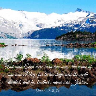 Picture 03 - Genesis 10:25 KJV - And unto Eber were born two sons: the name of one - Bible Verse Picture