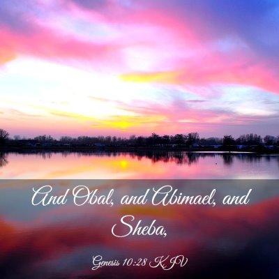 Picture 03 - Genesis 10:28 KJV - And Obal, and Abimael, and - Bible Verse Picture