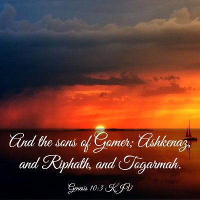 Picture 03 - Genesis 10:3 KJV - And the sons of Gomer; Ashkenaz, and Riphath, and - Bible Verse Picture