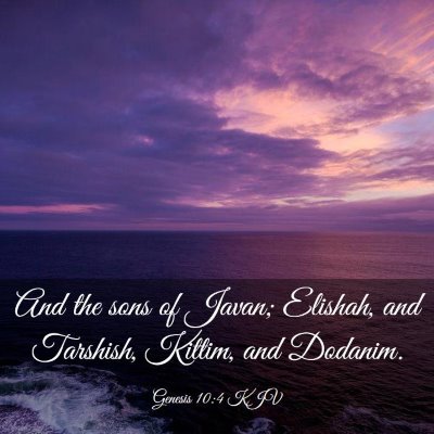 Picture 03 - Genesis 10:4 KJV - And the sons of Javan; Elishah, and Tarshish, - Bible Verse Picture