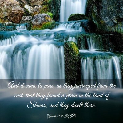 Picture 03 - Genesis 11:2 KJV - And it came to pass, as they journeyed from the - Bible Verse Picture