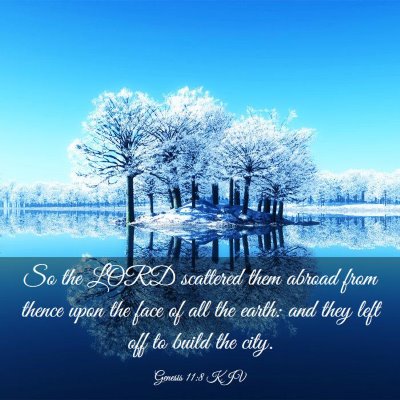Picture 03 - Genesis 11:8 KJV - So the LORD scattered them abroad from thence - Bible Verse Picture