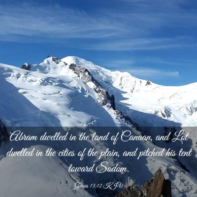 Picture 03 - Genesis 13:12 KJV - Abram dwelled in the land of Canaan, and Lot - Bible Verse Picture