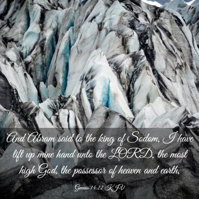 Picture 03 - Genesis 14:22 KJV - And Abram said to the king of Sodom, I have lift - Bible Verse Picture