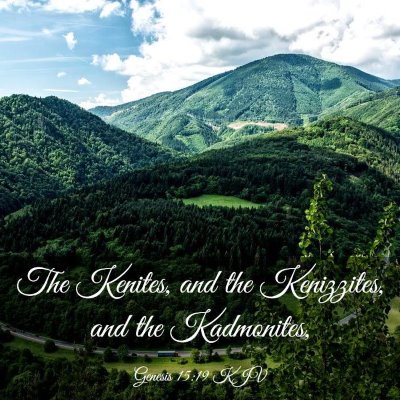 Picture 03 - Genesis 15:19 KJV - The Kenites, and the Kenizzites, and the - Bible Verse Picture
