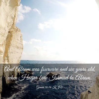 Picture 03 - Genesis 16:16 KJV - And Abram was fourscore and six years old, when - Bible Verse Picture