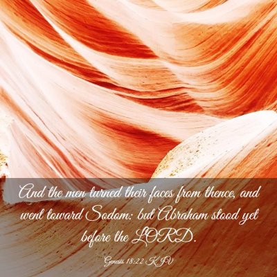 Picture 03 - Genesis 18:22 KJV - And the men turned their faces from thence, and - Bible Verse Picture