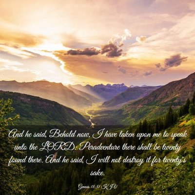 Picture 03 - Genesis 18:31 KJV - And he said, Behold now, I have taken upon me to - Bible Verse Picture