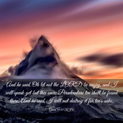 Picture 03 - Genesis 18:32 KJV - And he said, Oh let not the LORD be angry, and I - Bible Verse Picture