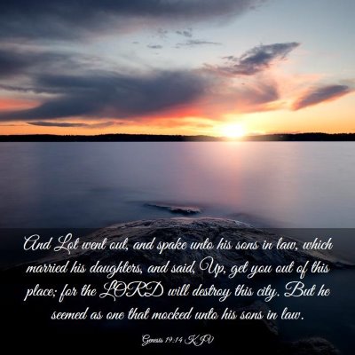 Picture 03 - Genesis 19:14 KJV - And Lot went out, and spake unto his sons in law, - Bible Verse Picture
