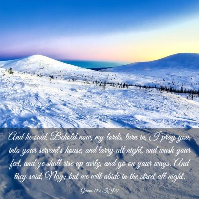 Picture 03 - Genesis 19:2 KJV - And he said, Behold now, my lords, turn in, I - Bible Verse Picture