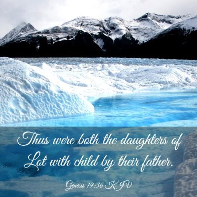 Picture 03 - Genesis 19:36 KJV - Thus were both the daughters of Lot with child by - Bible Verse Picture