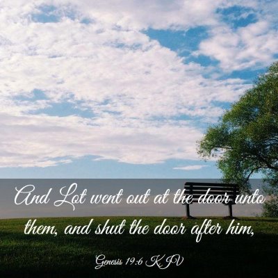 Picture 03 - Genesis 19:6 KJV - And Lot went out at the door unto them, and shut - Bible Verse Picture