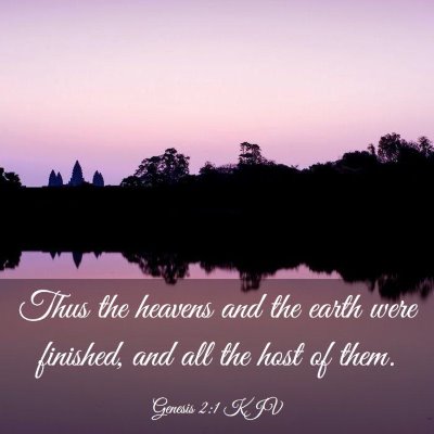 Picture 03 - Genesis 2:1 KJV - Thus the heavens and the earth were finished, and - Bible Verse Picture