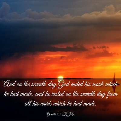 Picture 03 - Genesis 2:2 KJV - And on the seventh day God ended his work which - Bible Verse Picture