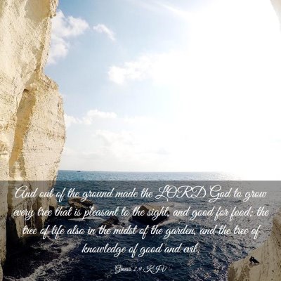 Picture 03 - Genesis 2:9 KJV - And out of the ground made the LORD God to grow - Bible Verse Picture