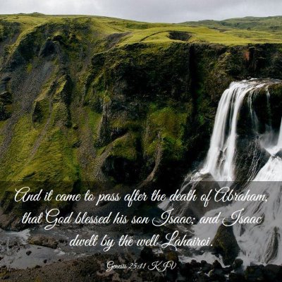 Picture 03 - Genesis 25:11 KJV - And it came to pass after the death of Abraham, - Bible Verse Picture