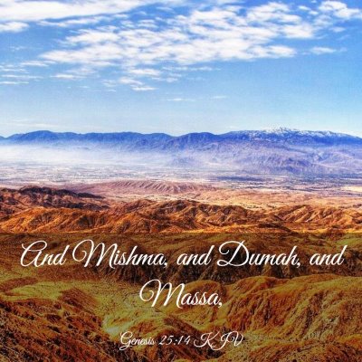 Picture 03 - Genesis 25:14 KJV - And Mishma, and Dumah, and - Bible Verse Picture