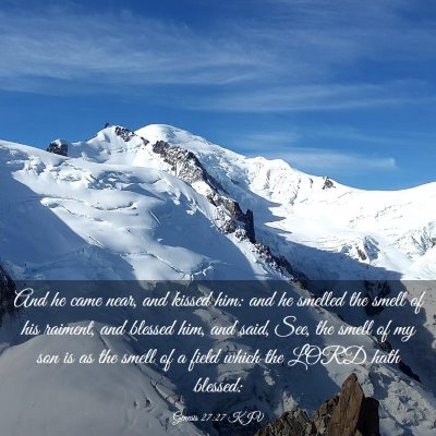 Picture 03 - Genesis 27:27 KJV - And he came near, and kissed him: and he smelled - Bible Verse Picture