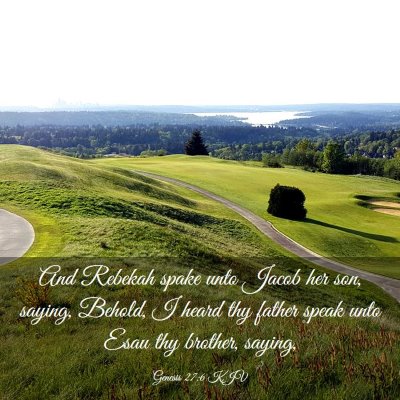 Picture 03 - Genesis 27:6 KJV - And Rebekah spake unto Jacob her son, saying, - Bible Verse Picture